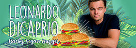 Leonardo DiCaprio te pide comer hamburguesas veganas para salvar nuestro planeta