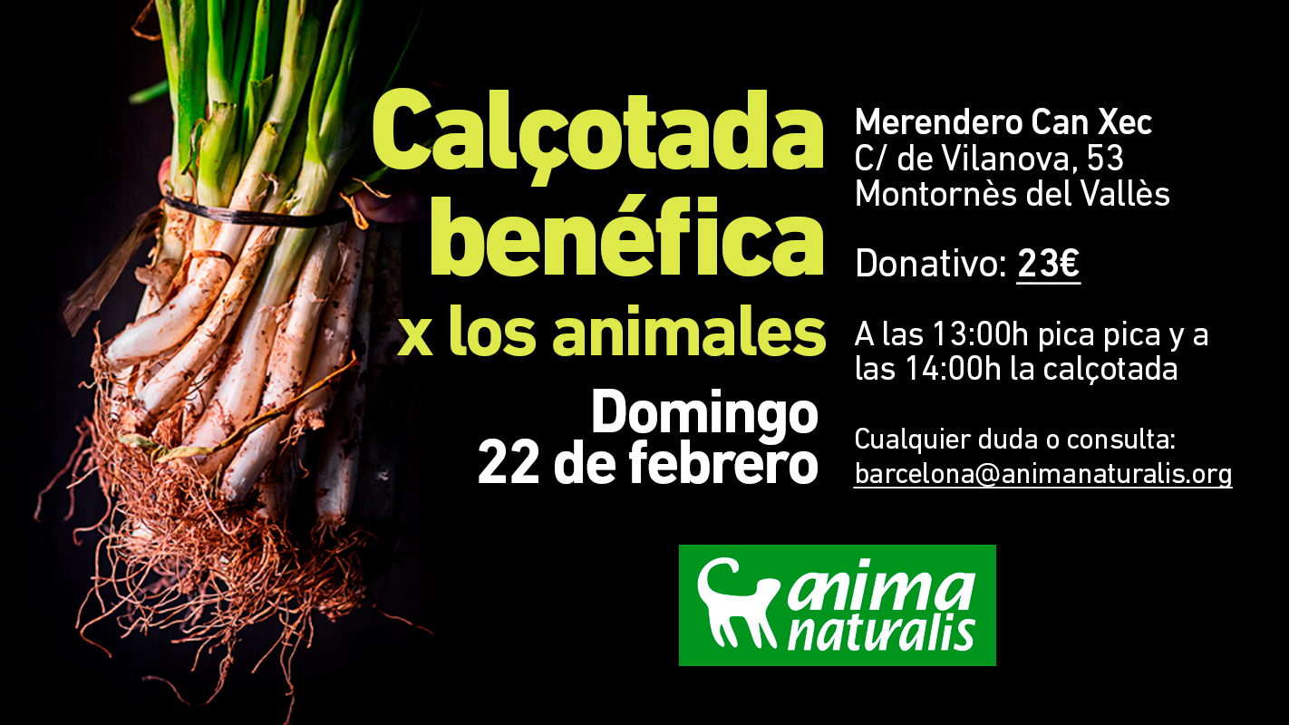 ¡Ven a la calçotada benéfica a favor de AnimaNaturalis!