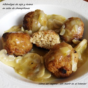 Albóndigas de soja y avena en salsa de champiñones